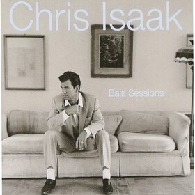 Baja Sessions Chris Isaak