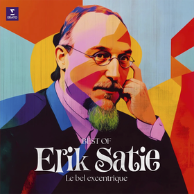 Erik Satie - Le Bel Excentrique (Best of) Various Artists
