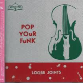Pop Your Funk Loose Joints