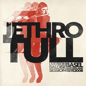 Live From Baloise Session Jethro Tull
