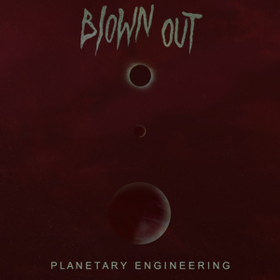 Planetary Engineering Blown Out