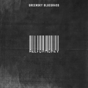 All For Money Greensky Bluegrass
