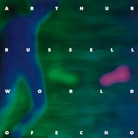 World Of Echo Arthur Russell