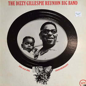 20th & 30th Anniversary The Dizzy Gillespie Reunion Big Ban