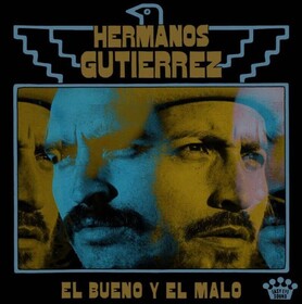 El Bueno Y El Malo (Limited Edition) Hermanos Gutierrez
