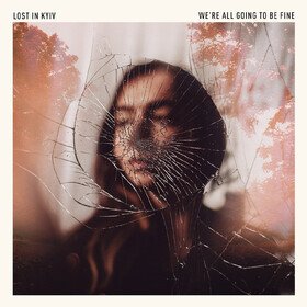 Were All Going To Be Fine Lost In Kyiv