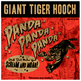 Panda! Panda! Panda! Giant Tiger Hooch