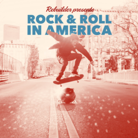 Rock & Roll In America Rebuilder