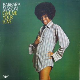 Give Me Your Love Barbara Mason