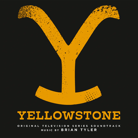 Yellowstone (Original Television Series Soundtrack) Brian Tyler