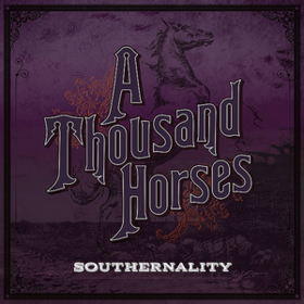Southernality A Thousand Horses