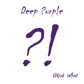 Now What?! Deep Purple