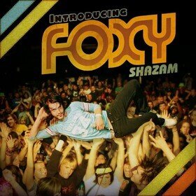 Introducing (Limited Edition) Foxy Shazam