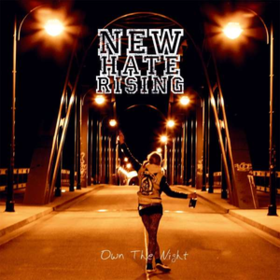 Own The Night New Hate Rising