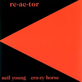 Re-Ac-Tor Neil Young & Crazy Horse