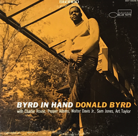 Byrd In Hand Donald Byrd