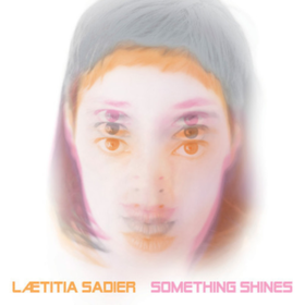 Something Shines Laetitia Sadier