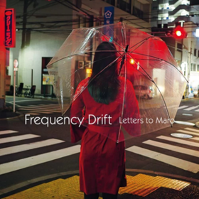 Letters To Maro Frequency Drift