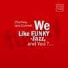 We Like Funky-jazz, And You?