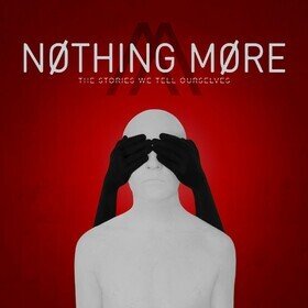 The Stories We Tell Ourselves (Limited Edition) Nothing More