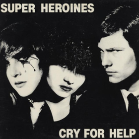 Cry For Help Super Heroines