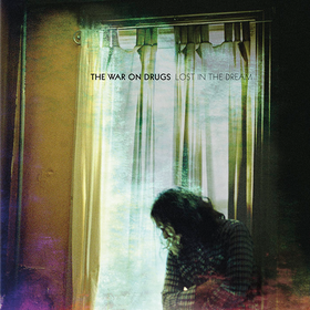 Lost In The Dream War On Drugs