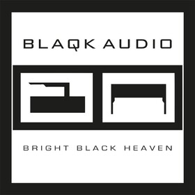 Bright Black Heaven Blaqk Audio