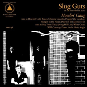 Howlin' Gang Slug Guts