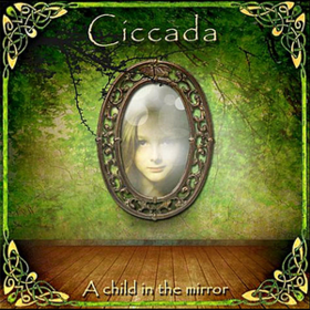 A Child In The Mirror Ciccada