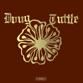 Doug Tuttle Doug Tuttle