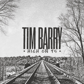 High On 95 Tim Barry