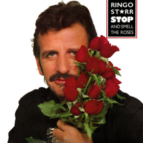 Stop And Smell The Roses Ringo Starr