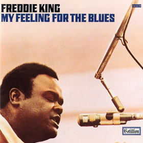 My Feeling For The Blues Freddie King