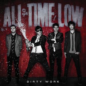 Dirty Work All Time Low