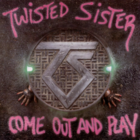 Come Out And Play Twisted Sister