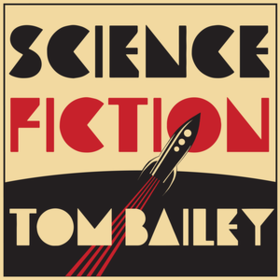 Science Fiction Tom Bailey