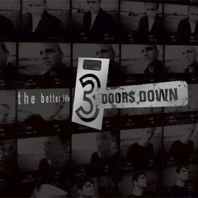 The Better Life (2025 Reissue) Three Doors Down
