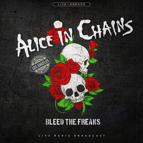 Bleed The Freaks (Live Radio Broadcast) Alice In Chains