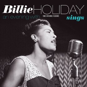 Sings + An Evening With Billie Holiday (Limited Edition) Billie Holiday