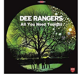 All You Need Tonight Dee Rangers