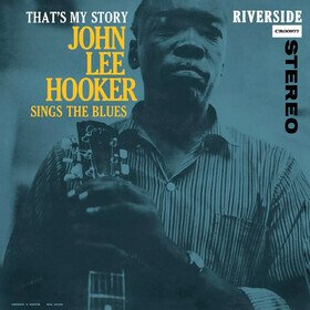 That's My Story: John Lee Hooker Sings the Blues John Lee Hooker