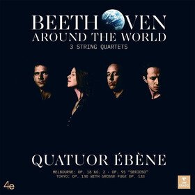 Beethoven Around The World Quatuor Ebene