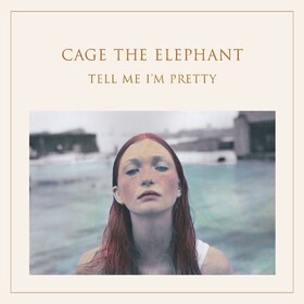 Tell Me I'm Pretty Cage The Elephant