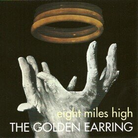 Eight Miles High (Remastered & Expanded) Golden Earring