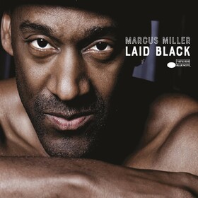 Laid Black Marcus Miller
