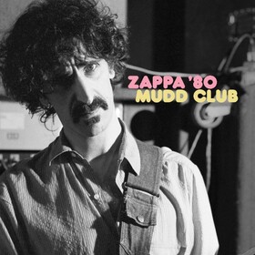 Zappa '80: Mudd Club Frank Zappa
