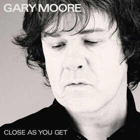 Close As You Get (2026 Reissue) Gary Moore