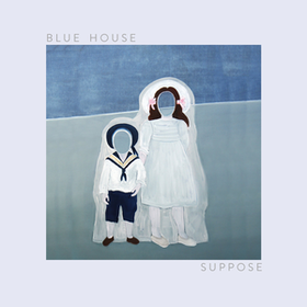 Suppose Blue House