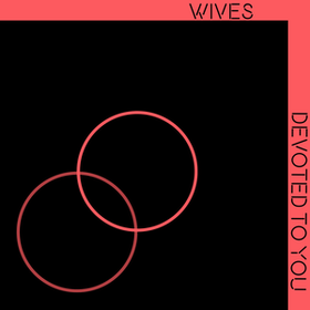 Devoted To You Wives