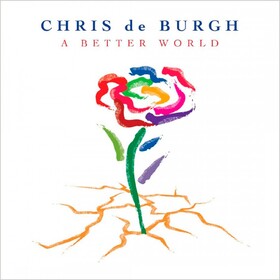 A Better World Chris De Burgh